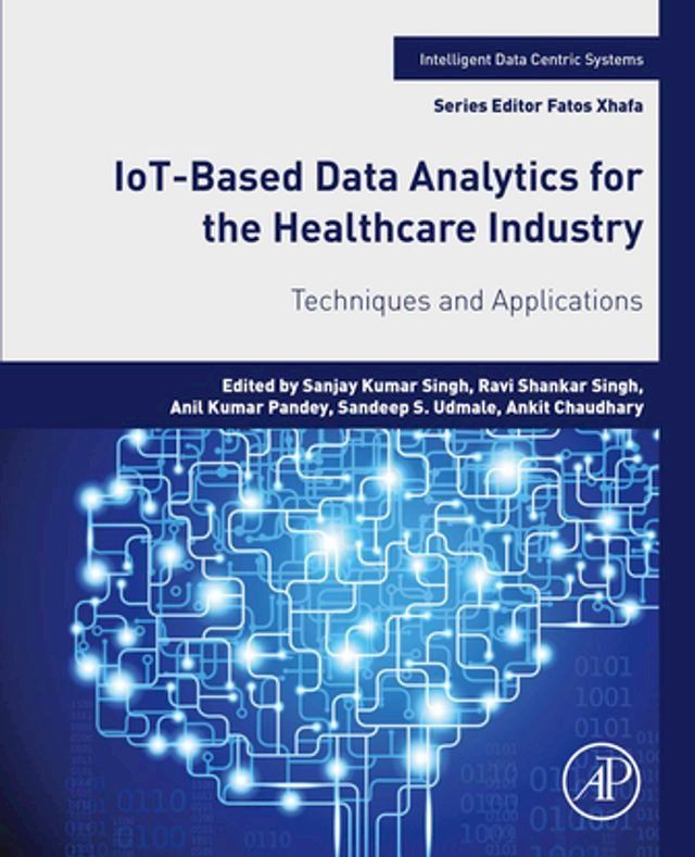  IoT-Based Data Analytics for the Healthcare Industry(Kobo/電子書)