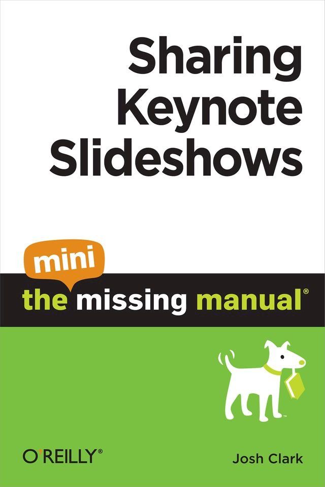  Sharing Keynote Slideshows: The Mini Missing Manual(Kobo/電子書)