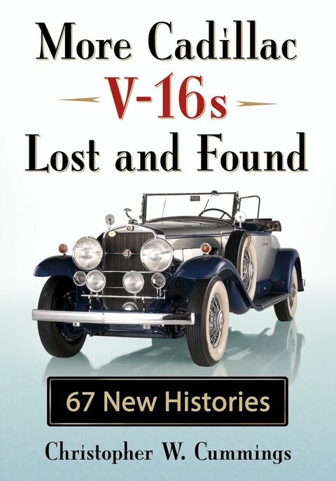 More Cadillac V-16s Lost and Found(Kobo/電子書)