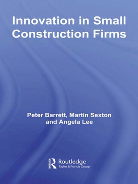 Innovation in Small Construction Firms(Kobo/電子書)