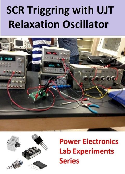 SCR Triggering with Synchronized UJT Relaxation Oscillator(Kobo/電子書)