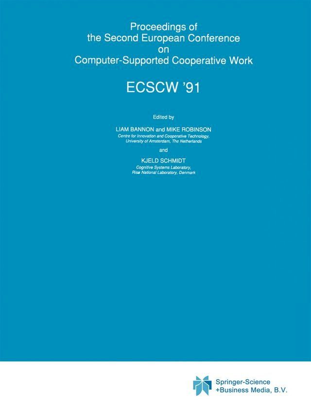  Proceedings of the Second European Conference on Computer-Supported Cooperative Work(Kobo/電子書)