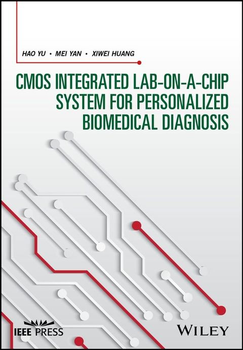 CMOS Integrated Lab-on-a-chip System for Personalized Biomedical Diagnosis(Kobo/電子書)