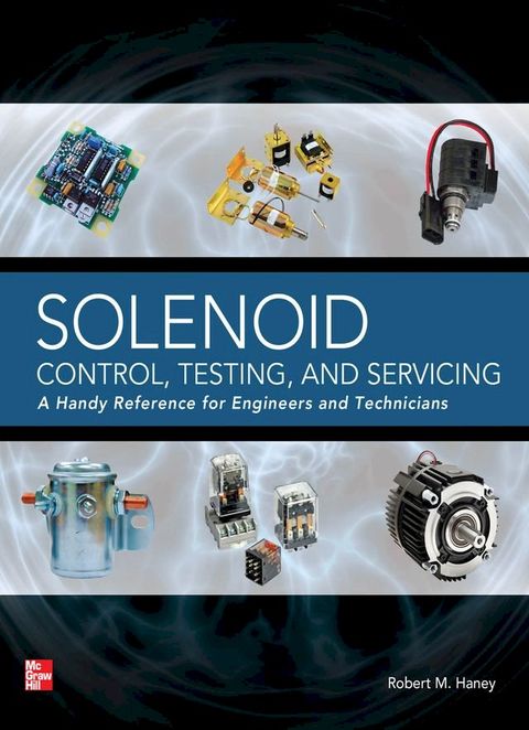 Solenoid Control, Testing, and Servicing(Kobo/電子書)