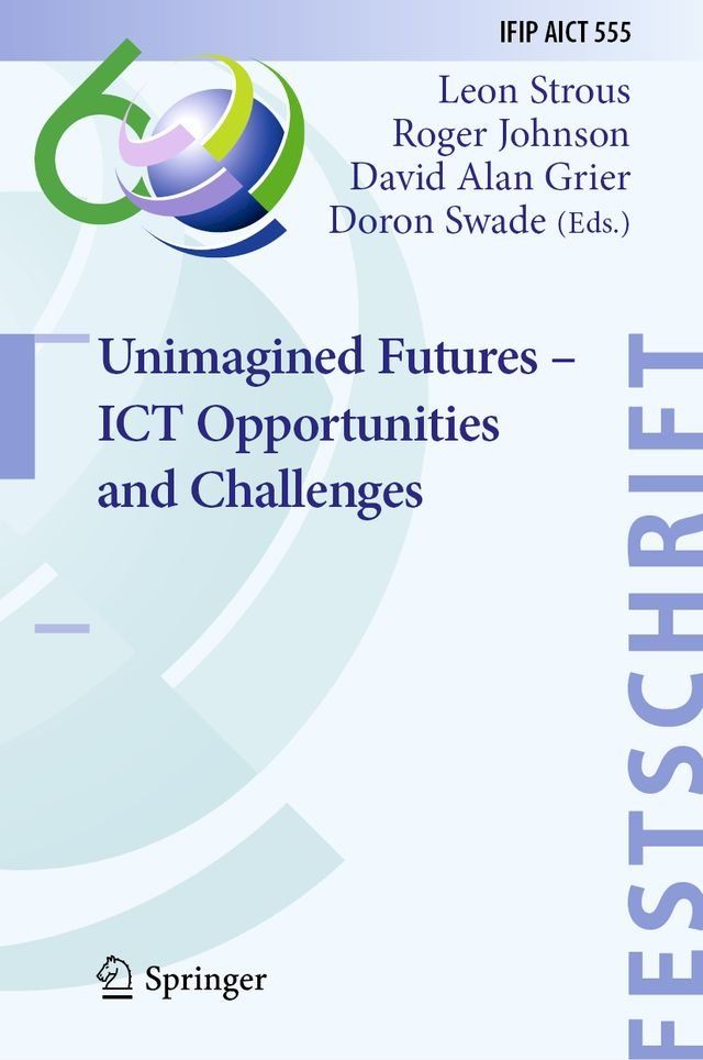  Unimagined Futures – ICT Opportunities and Challenges(Kobo/電子書)