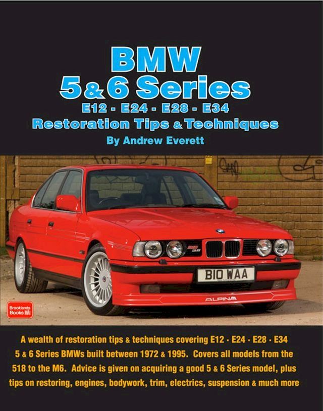  BMW 5 & 6 Series E12 - E24 - E28 -E34 Restoration Tips and Techniques(Kobo/電子書)