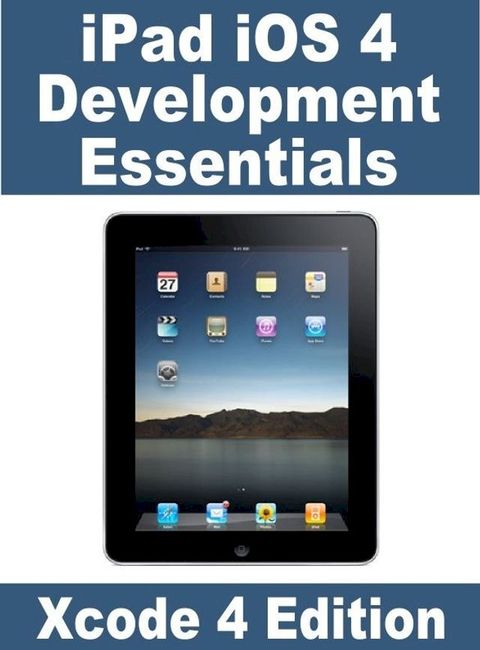 iPad iOS 4 Development Essentials - Xcode 4 Edition(Kobo/電子書)