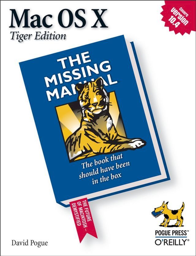  Mac OS X: The Missing Manual, Tiger Edition(Kobo/電子書)