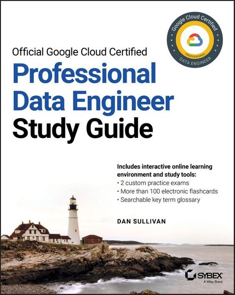 Official Google Cloud Certified Professional Data Engineer Study Guide(Kobo/電子書)