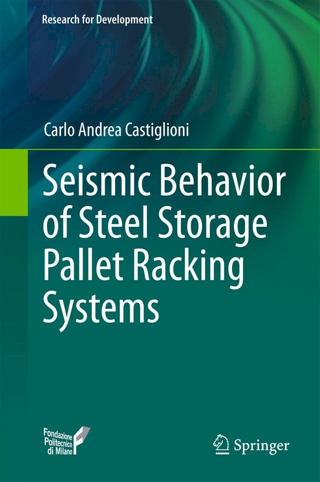  Seismic Behavior of Steel Storage Pallet Racking Systems(Kobo/電子書)