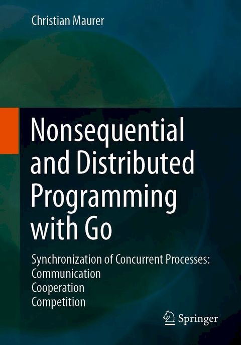 Nonsequential and Distributed Programming with Go(Kobo/電子書)