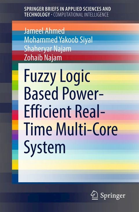 Fuzzy Logic Based Power-Efficient Real-Time Multi-Core System(Kobo/電子書)