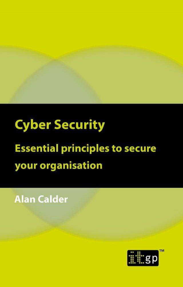  Cyber Security: Essential principles to secure your organisation(Kobo/電子書)