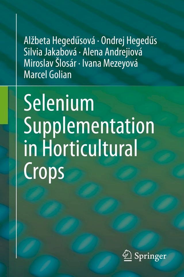  Selenium Supplementation in Horticultural Crops(Kobo/電子書)