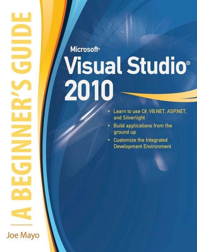  Microsoft Visual Studio 2010: A Beginner's Guide(Kobo/電子書)