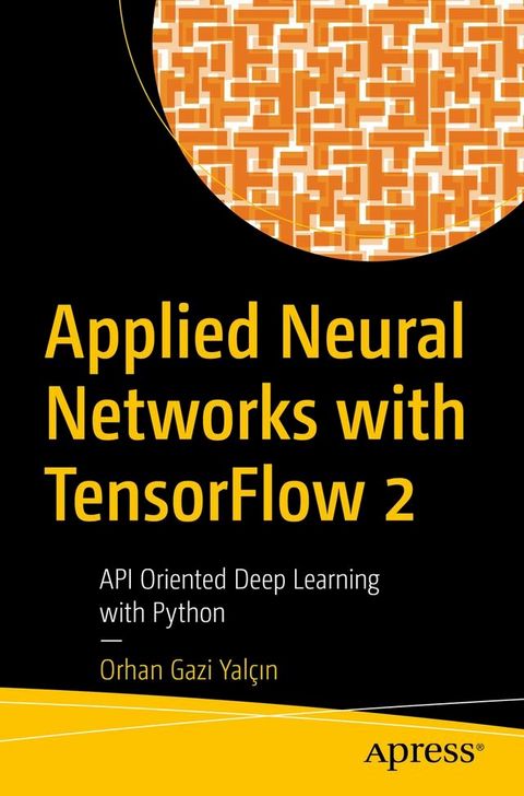 Applied Neural Networks with TensorFlow 2(Kobo/電子書)