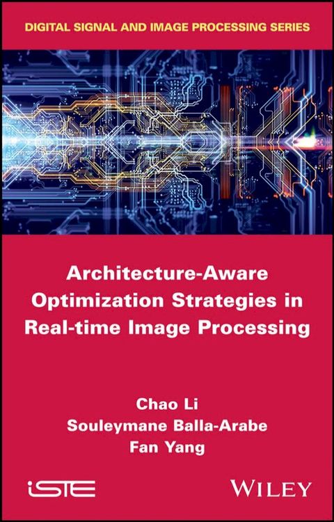 Architecture-Aware Optimization Strategies in Real-time Image Processing(Kobo/電子書)