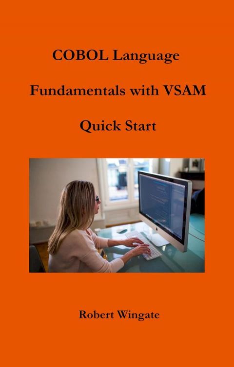 COBOL Language Fundamentals with VSAM Quick Start(Kobo/電子書)