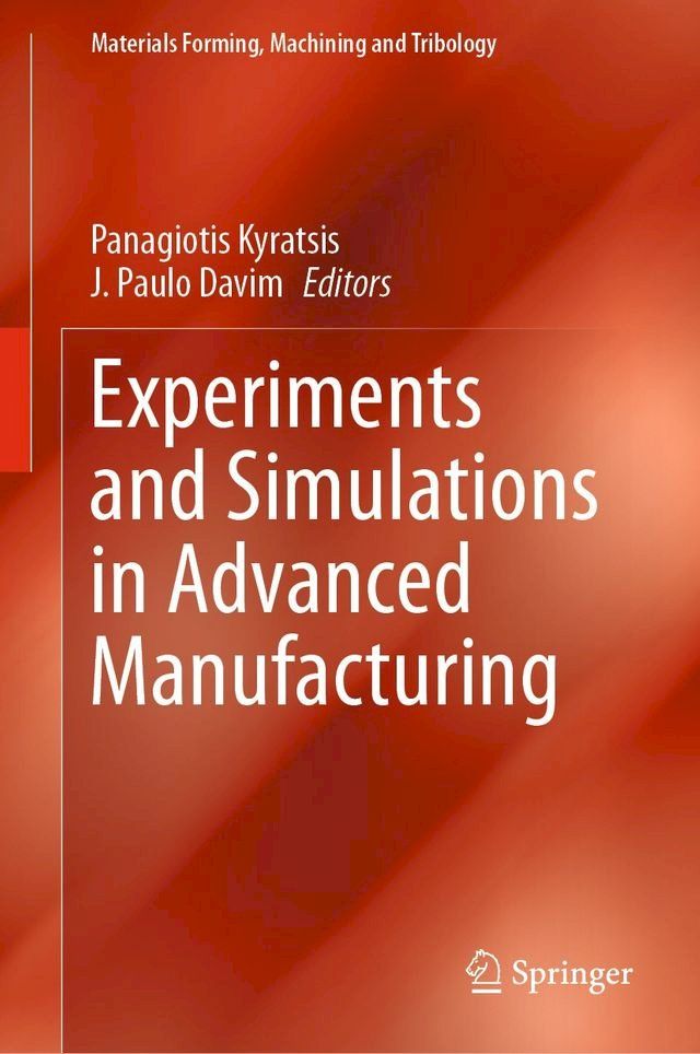  Experiments and Simulations in Advanced Manufacturing(Kobo/電子書)