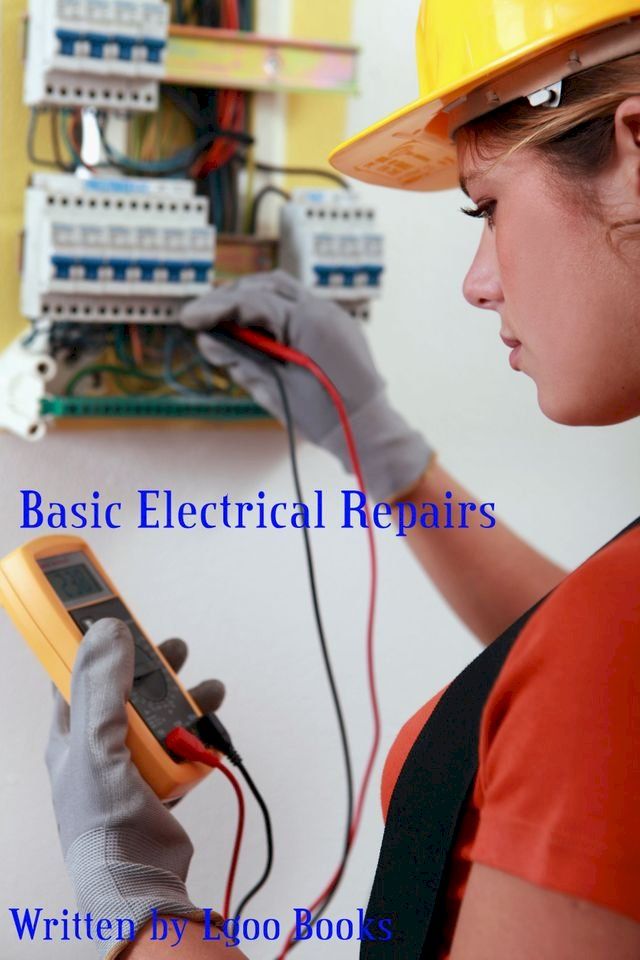  Basic Electrical Repairs(Kobo/電子書)