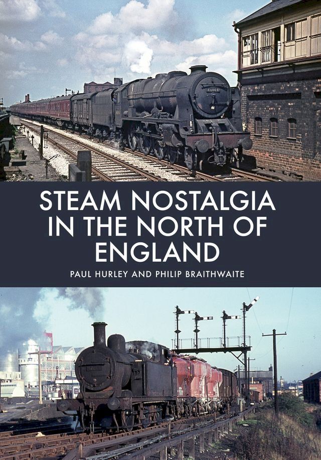  Steam Nostalgia in The North of England(Kobo/電子書)