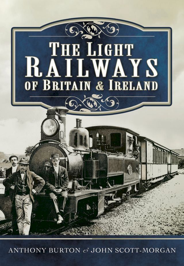  The Light Railways of Britain & Ireland(Kobo/電子書)