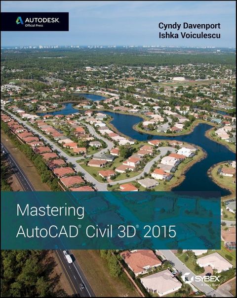 Mastering AutoCAD Civil 3D 2015(Kobo/電子書)