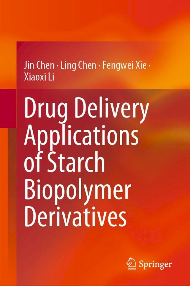  Drug Delivery Applications of Starch Biopolymer Derivatives(Kobo/電子書)