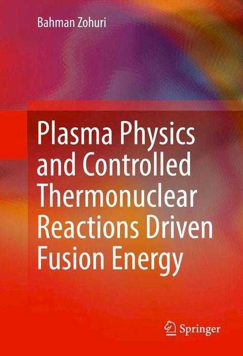 Plasma Physics and Controlled Thermonuclear Reactions Driven Fusion Energy(Kobo/電子書)