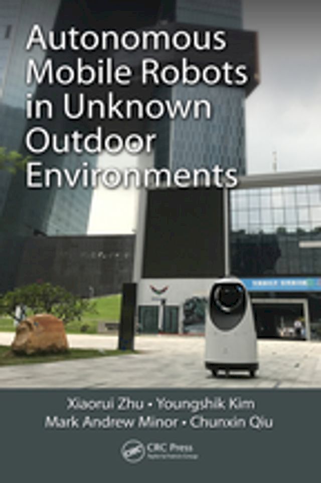  Autonomous Mobile Robots in Unknown Outdoor Environments(Kobo/電子書)