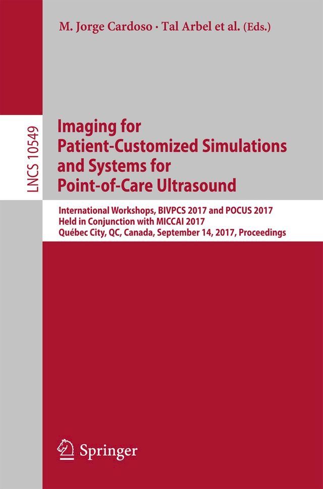  Imaging for Patient-Customized Simulations and Systems for Point-of-Care Ultrasound(Kobo/電子書)