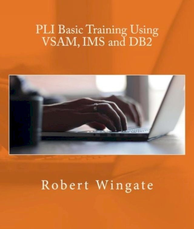  PLI Basic Training Using VSAM, IMS and DB2(Kobo/電子書)