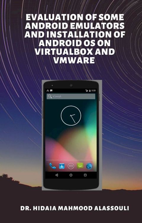 Evaluation of Some Android Emulators and Installation of Android OS on Virtualbox and VMware(Kobo/電子書)