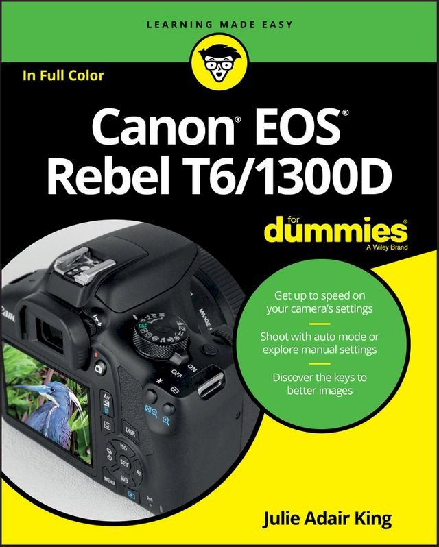  Canon EOS Rebel T6/1300D For Dummies(Kobo/電子書)