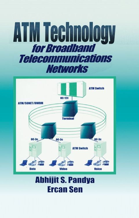 ATM Technology for Broadband Telecommunications Networks(Kobo/電子書)