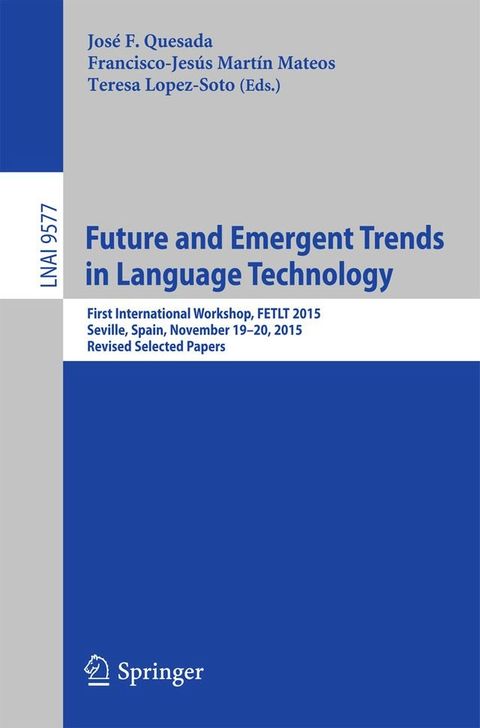 Future and Emergent Trends in Language Technology(Kobo/電子書)