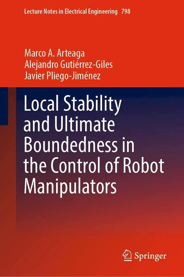  Local Stability and Ultimate Boundedness in the Control of Robot Manipulators(Kobo/電子書)