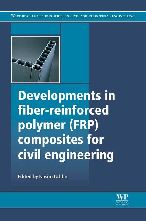 Developments in Fiber-Reinforced Polymer (FRP) Composites for Civil Engineering(Kobo/電子書)