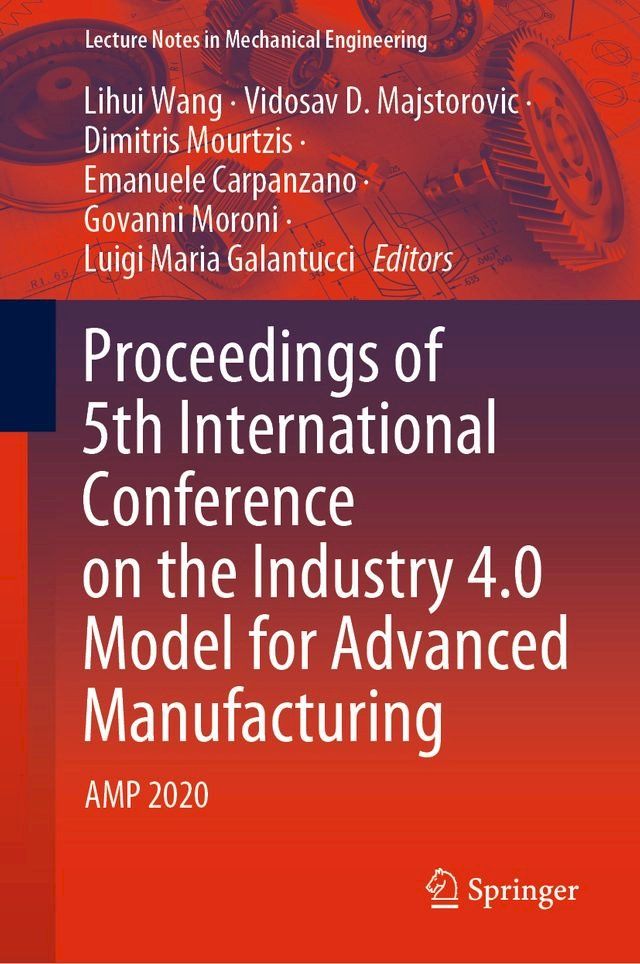  Proceedings of 5th International Conference on the Industry 4.0 Model for Advanced Manufacturing(Kobo/電子書)