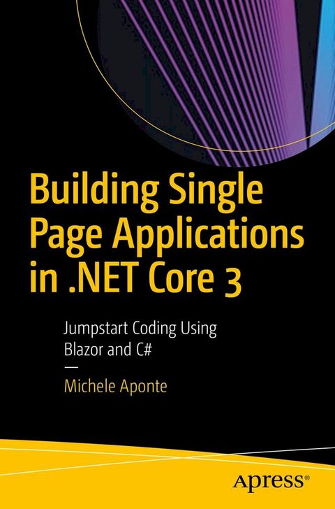 Building Single Page Applications in .NET Core 3(Kobo/電子書)