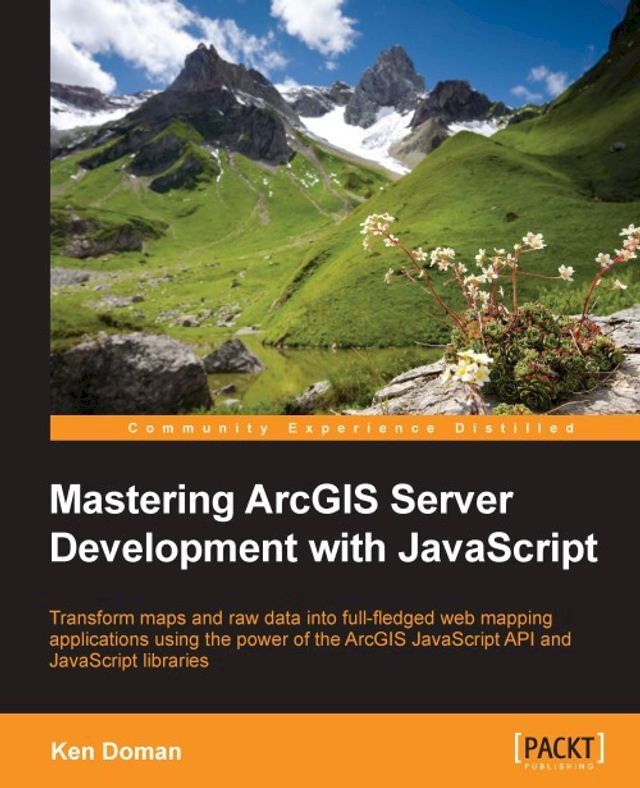  Mastering ArcGIS Server Development with JavaScript(Kobo/電子書)