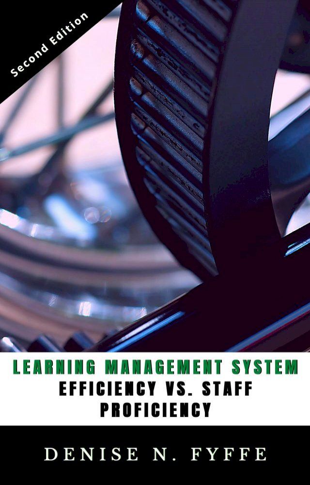  Learning Management System Efficiency Versus Staff Proficiency(Kobo/電子書)