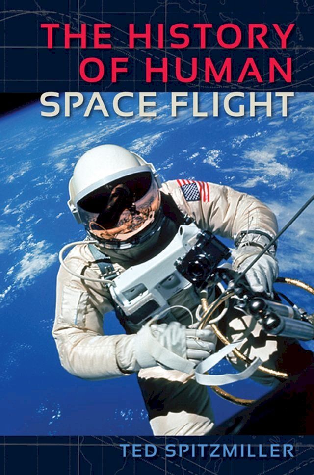  The History of Human Space Flight(Kobo/電子書)