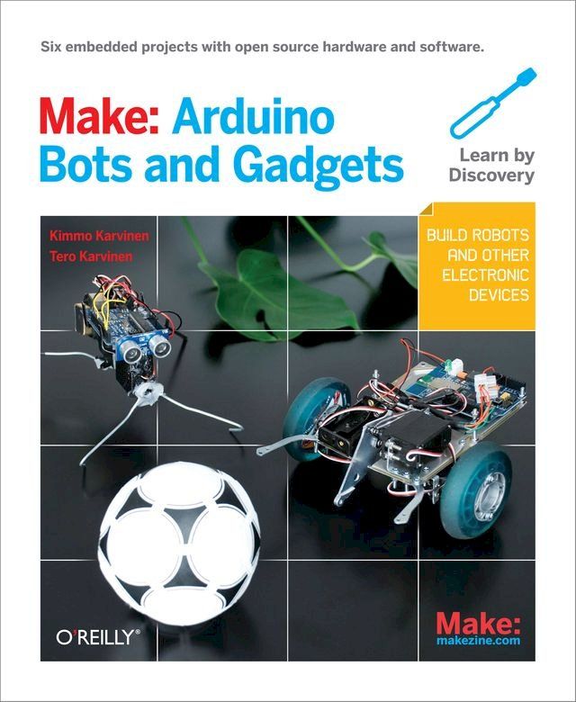  Make: Arduino Bots and Gadgets(Kobo/電子書)