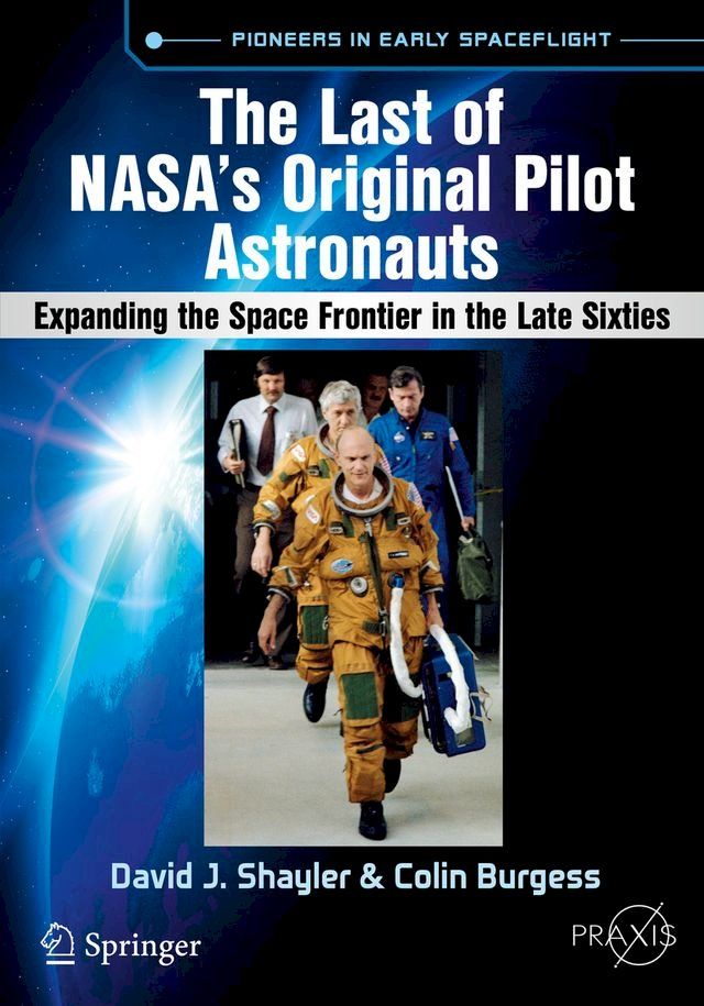  The Last of NASA's Original Pilot Astronauts(Kobo/電子書)