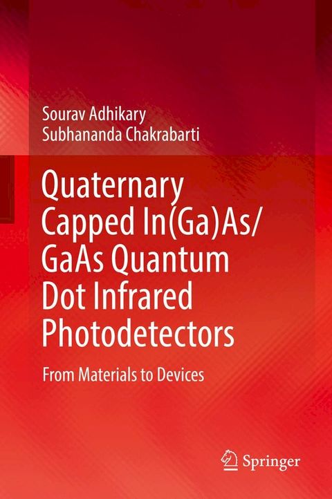 Quaternary Capped In(Ga)As/GaAs Quantum Dot Infrared Photodetectors(Kobo/電子書)