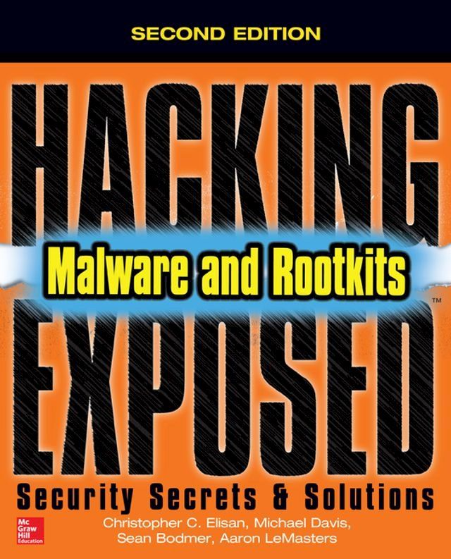  Hacking Exposed Malware & Rootkits: Security Secrets and Solutions, Second Edition(Kobo/電子書)