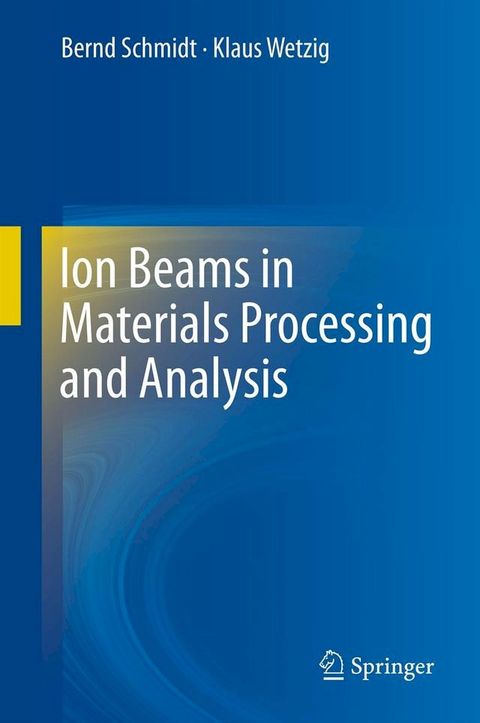 Ion Beams in Materials Processing and Analysis(Kobo/電子書)