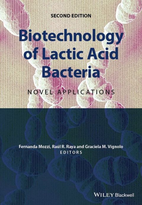 Biotechnology of Lactic Acid Bacteria(Kobo/電子書)