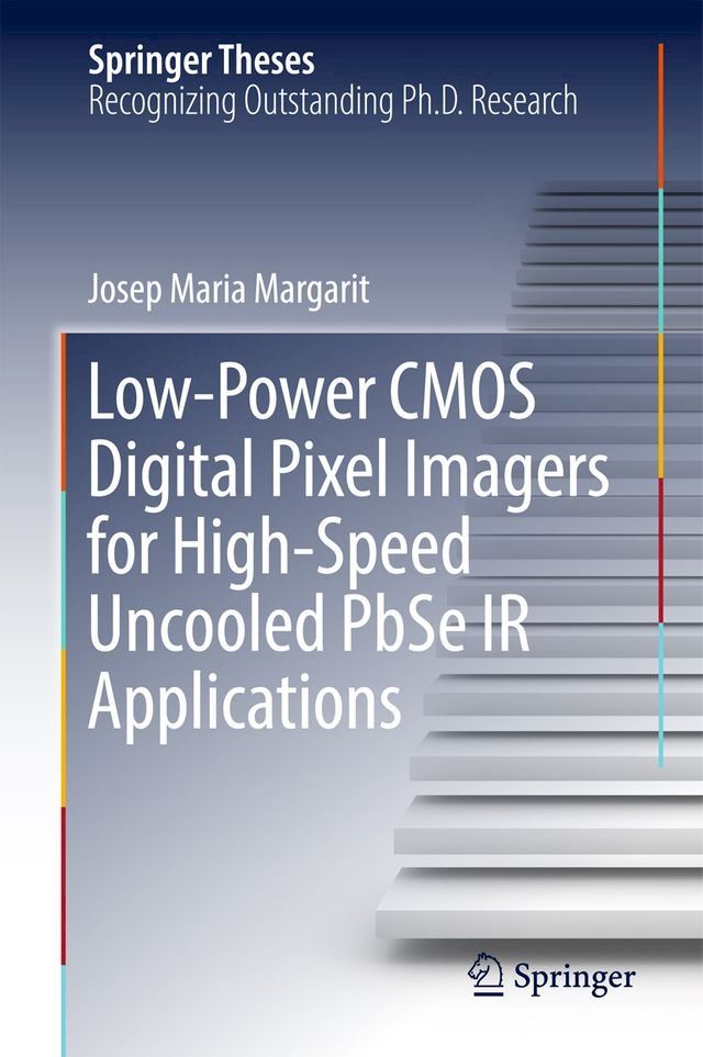  Low-Power CMOS Digital Pixel Imagers for High-Speed Uncooled PbSe IR Applications(Kobo/電子書)